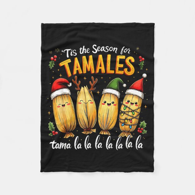 Tis The Season For Tamales Mexican Tamala Christma Fleece Blanket (Front)