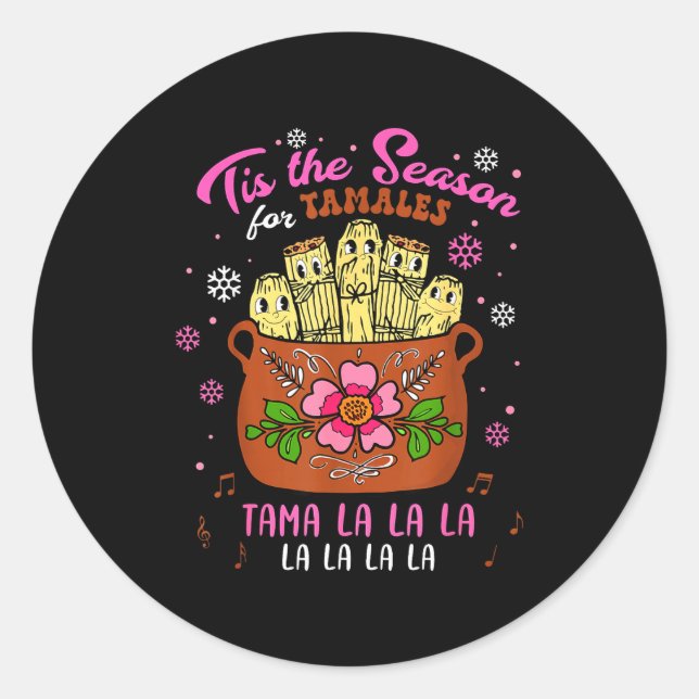 Tis The Season For Tamales Mexican Tamala Navidad  Classic Round Sticker (Front)