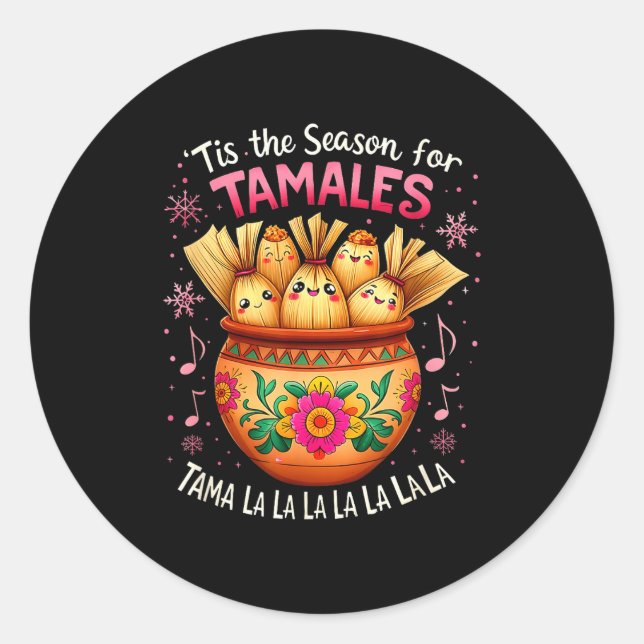 Tis The Season For Tamales Mexican Tamala Navidad  Classic Round Sticker (Front)