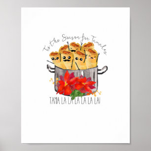 Tis The Season For Tamales Tama La La Christmas Me Poster