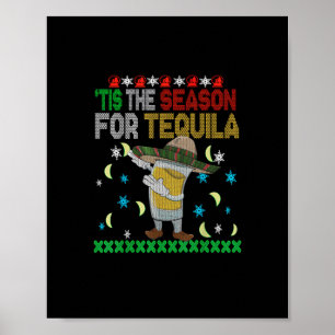 Tis The Season For Tequila Dabbing Poster