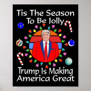 Tis The Season For Trump  Poster