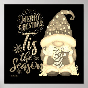 TIS THE SEASON funny christmas gnome Poster