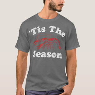 Tis The Season Funny Crawfish Boil Mardi Gras Caju T-Shirt