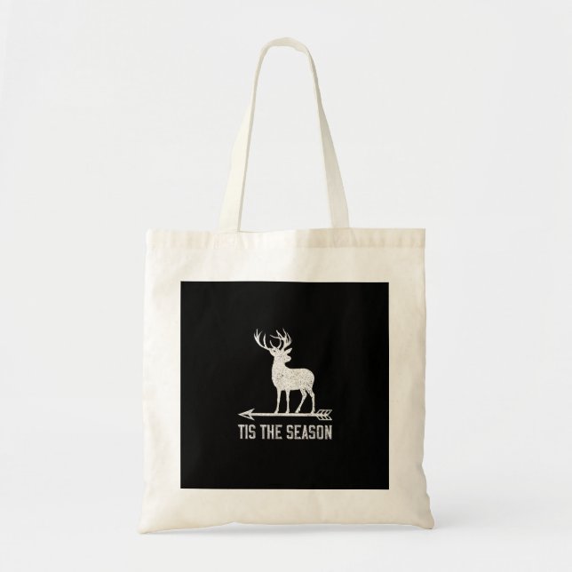 Tis The Season Funny Deer Hunting Tote Bag (Front)