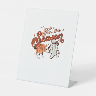 Tis The Season Funny Halloween Costume Pedestal Sign