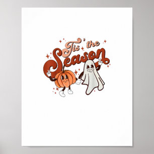 Tis The Season Funny Halloween Costume Poster
