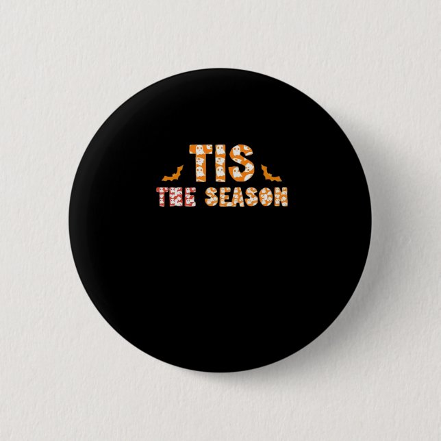 Tis The Season Funny Halloween Design 6 Cm Round Badge (Front)