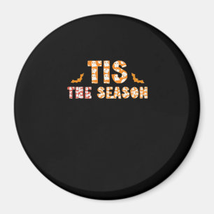 Tis The Season Funny Halloween Design Magnet