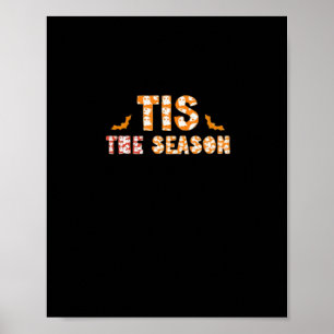 Tis The Season Funny Halloween Design Poster