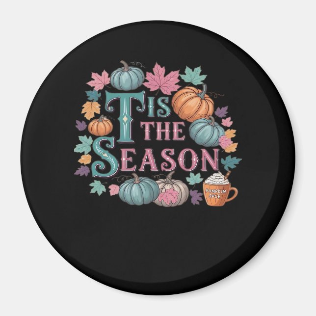 Tis The Season Funny Trendy Magnet (Front)
