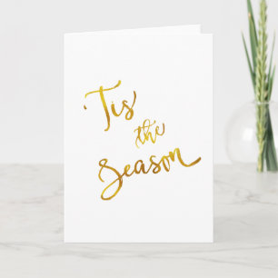Tis The Season Gold Faux Foil Metallic Quote Holiday Card