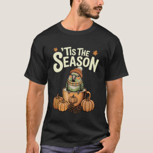 Tis The Season Green Cheek Conure Fall Coffee Pump T-Shirt