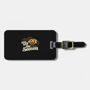 Tis The Season Halloween Bats Pumpkin Fall Funny C Luggage Tag