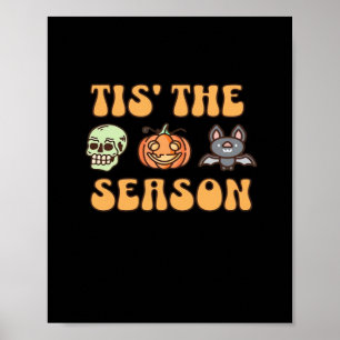 Tis The Season Halloween Poster