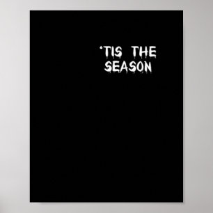 Tis The Season Halloween Poster