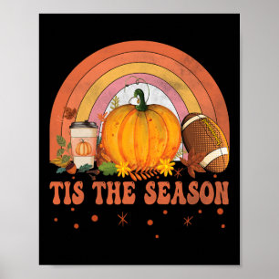 Tis The Season Halloween Pumpkin Coffee Football F Poster