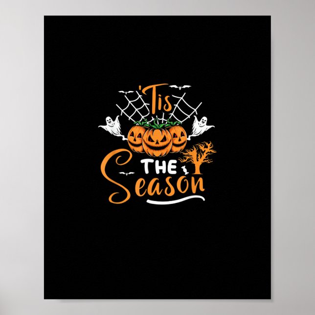 Tis The Season Halloween Pumpkin Costume Poster (Front)