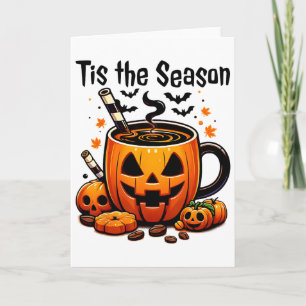 Tis The Season Halloween Pumpkin Spice Coffee Than Card
