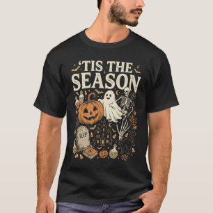 Tis the Season Halloween T-Shirt