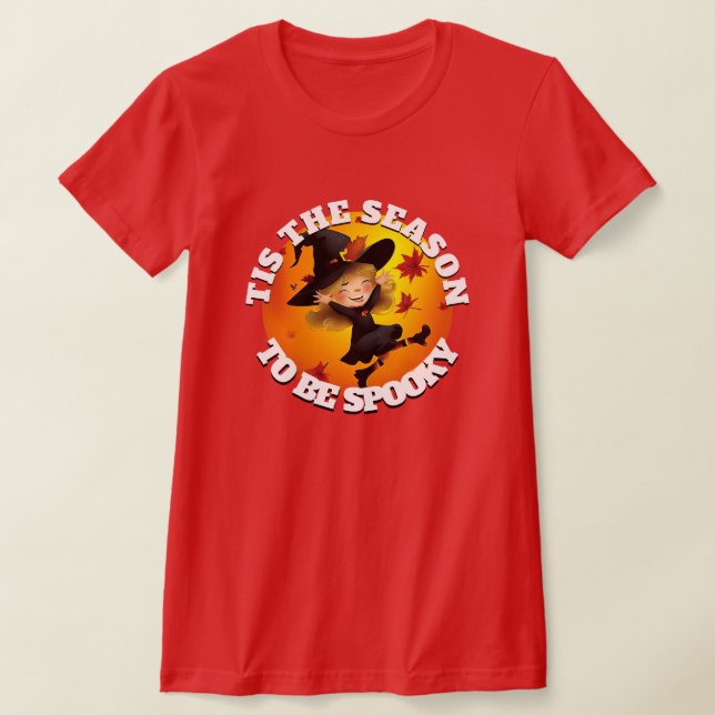 Tis the Season Happy Witch T-Shirt (Laydown)