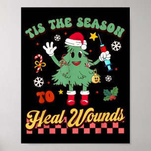 Tis The Season Heal Wound Care Nurse Christmas Ost Poster