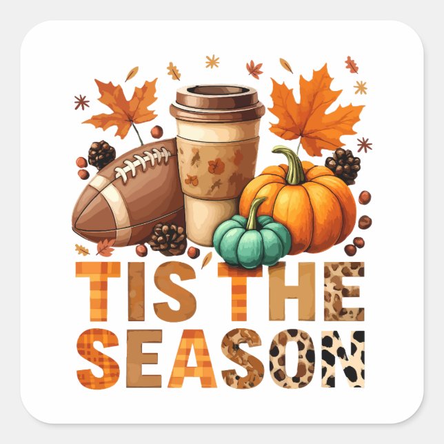 Tis the season Herbstzeit mit Football und Kaffee Square Sticker (Front)