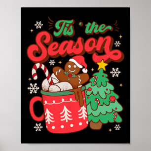 Tis The Season Hot Cocoa Gingerbread Cookie Christ Poster