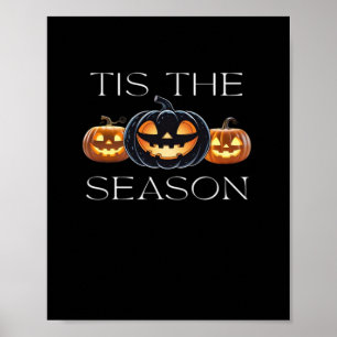 Tis The Season Jack O Lantern Funny Halloween Spoo Poster