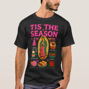 Tis The Season Mexican Christmas Xmas Food Pan Dul T-Shirt