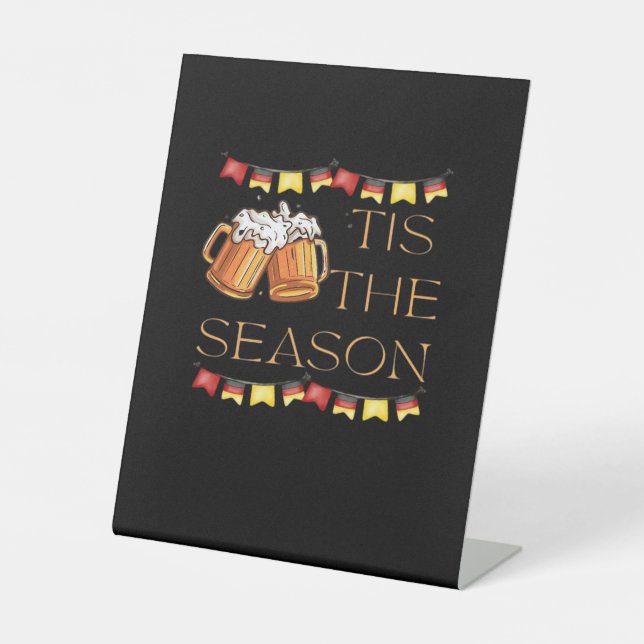 Tis The Season Oktoberfest Fun Beer Festival Fall  Pedestal Sign (Front)