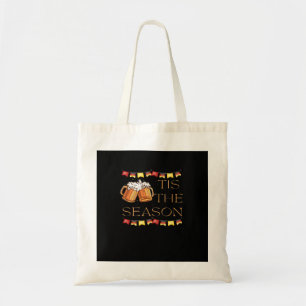 Tis The Season Oktoberfest Fun Beer Festival Fall  Tote Bag