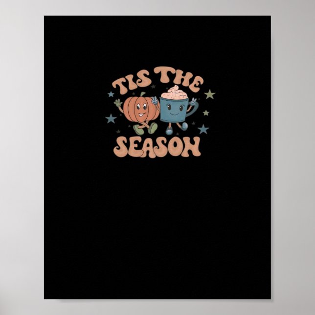Tis The Season Pumpkin Fall Coffee Retro Poster (Front)