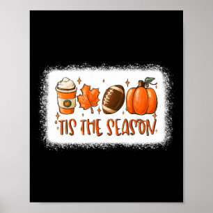 Tis The Season Pumpkin Leaf Latte Fall Football Bl Poster