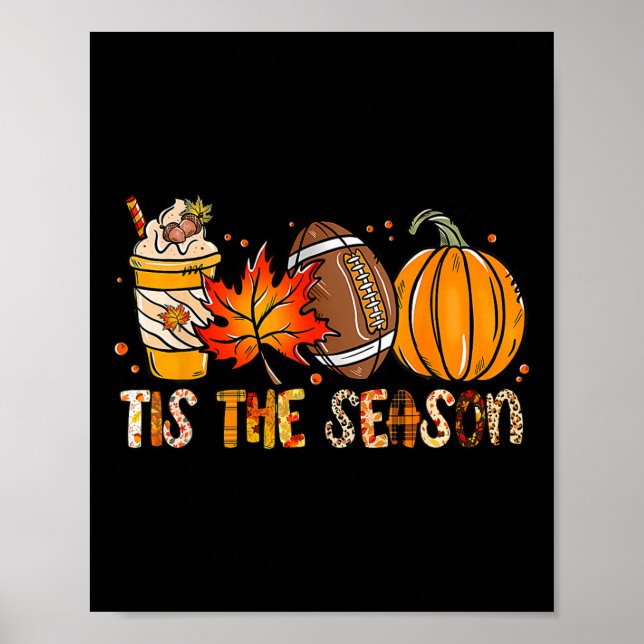Tis The Season Pumpkin Leaf Latte Fall Thanksgivin Poster (Front)
