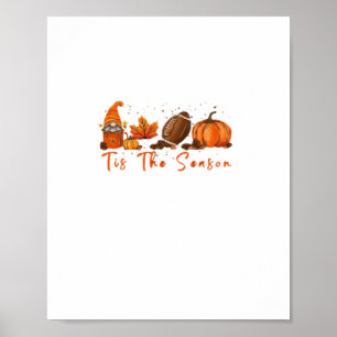 Tis The Season Pumpkin Leaf Latte Fall Thanksgivin Poster