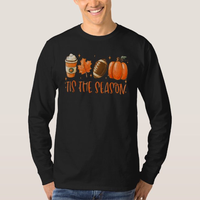 Tis The Season Pumpkin Leaf Latte Fall Thanksgivin T-Shirt (Front)