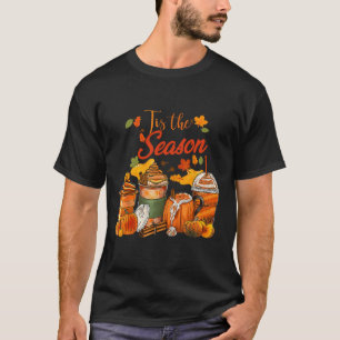 Tis The Season Pumpkin Spice Fall Autumn Halloween T-Shirt