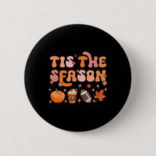 Tis the Season Pumpkin Spice Fall Season Women Gir 6 Cm Round Badge