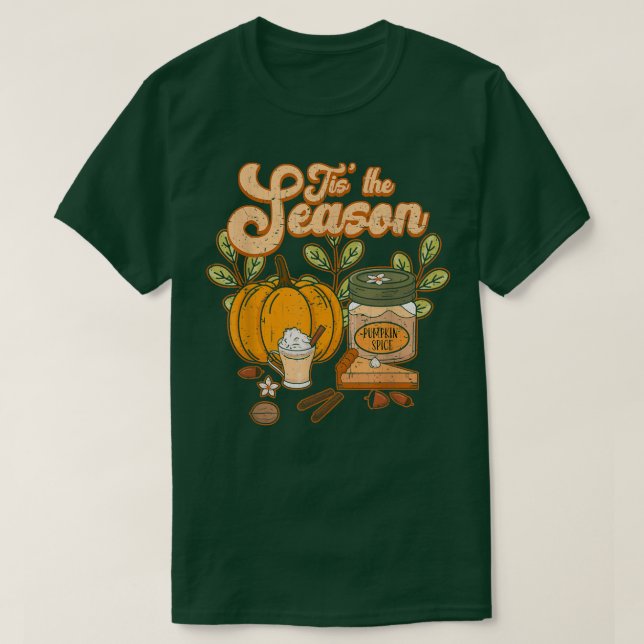 Tis The Season Pumpkin Spice Funny Fall Vibes Autu T-Shirt (Design Front)
