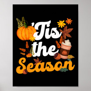 Tis the Season Pumpkins Spice Fall Autumn Leaves M Poster