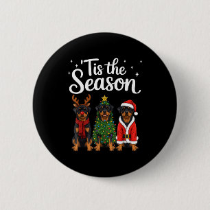 Tis The Season Rottweiler Christmas Santa Rottie D 6 Cm Round Badge