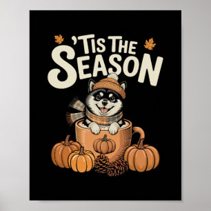 Tis The Season Shi Inu Fall Coffee Autumn Pumpkin  Poster