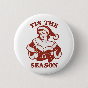 Tis The Season Snarky Christmas Sarcastic Funny  6 Cm Round Badge