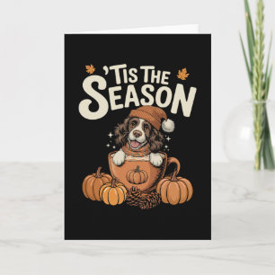 Tis The Season Springer Spaniel Fall Coffee Pumpki Card