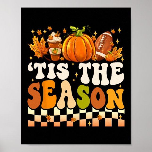 Tis The Season Thanksgiving Fall Football Pumpkin  Poster (Front)