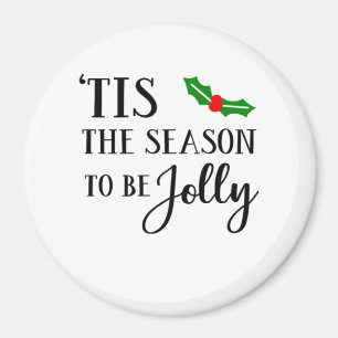 Tis The Season To Be Christmas Mistletoe Magnet