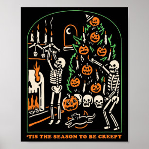 Tis The Season To Be Creepy Skeleton Halloween Spo Poster