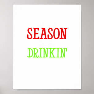 Tis The Season To Be Drinkin Holiday Season Poster