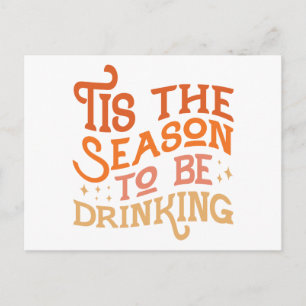 Tis the Season to Be Drinking Funny Holiday Design Postcard